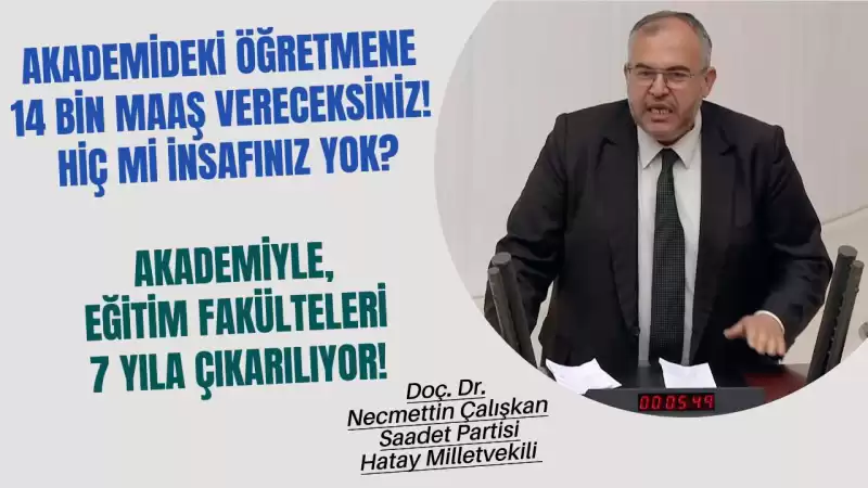 SAADET PARTİSİ'NDEN ÖĞRETMENLİK YASASINA SERT TEPKİ!