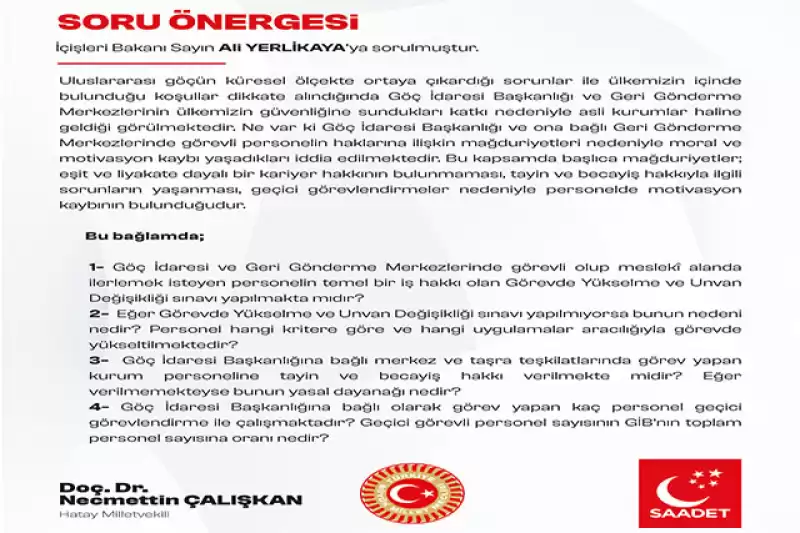 ÇALIŞKAN, GÖÇ İDARESİ'NDEKİ 'PERSONEL KRİZİ'Nİ GÜNDEME GETİRDİ