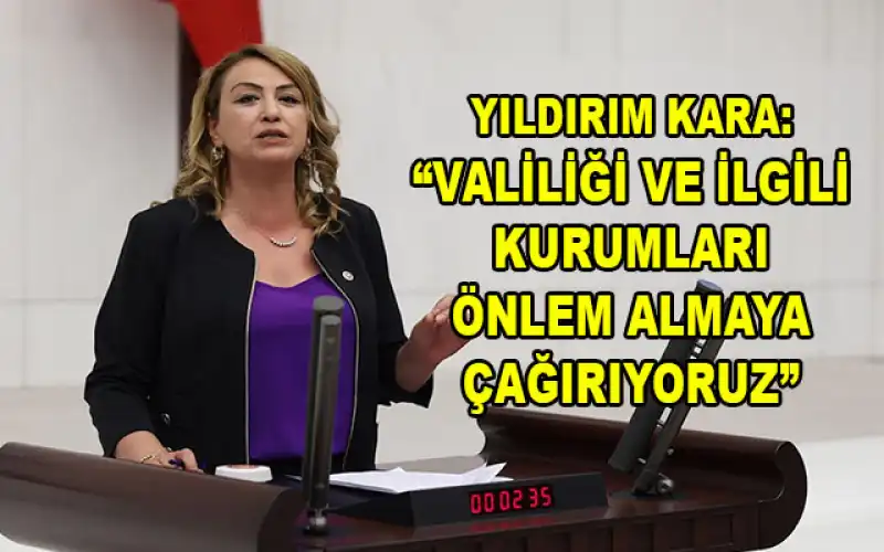 YILDIRIM KARA: “HATAY’DA ŞİRKETLERE BU CESARETİ KİM VERİYOR?”